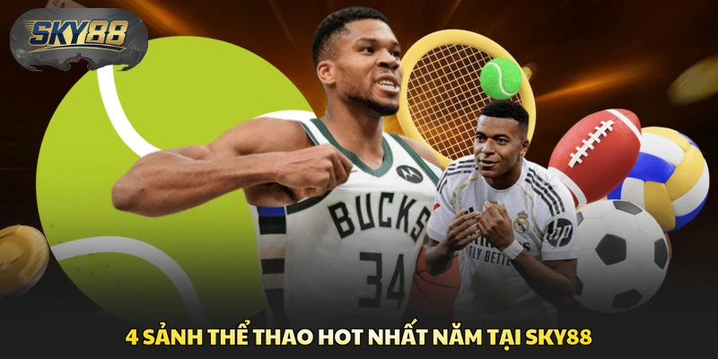 4 Sảnh thể thao hot nhất năm tại Sky88