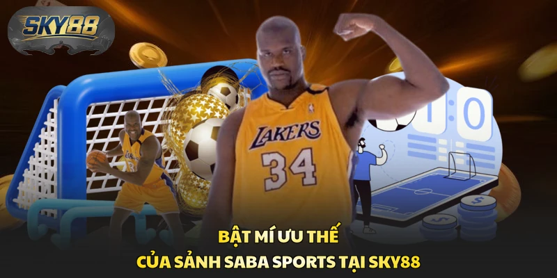 Bật mí ưu thế của sảnh Saba Sports tại Sky88