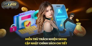 Miễn Trừ Trách Nhiệm Sky88 - Cập Nhật Chính Sách Chi Tiết